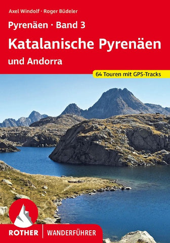 ROTHER Wanderführer Pyrenäen Band 3: Katalanische Pyrenäen und Andorra