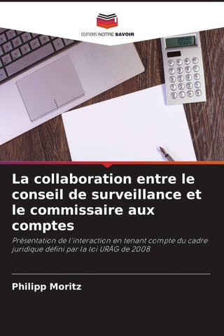 La collaboration entre le conseil de surveillance et le commissaire aux comptes