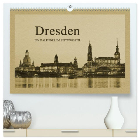 Dresden - Ein Kalender im Zeitungsstil (hochwertiger Premium Wandkalender 2026 DIN A2 quer), Kunstdruck in Hochglanz