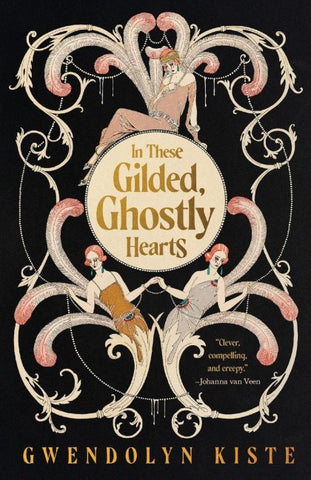 In These Gilded, Ghostly Hearts
