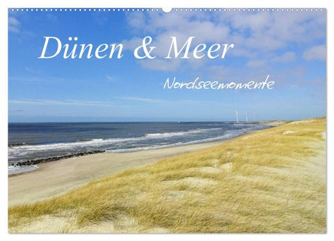 Dünen und Meer Nordseemomente (Wandkalender 2027 DIN A2 quer), CALVENDO Monatskalender