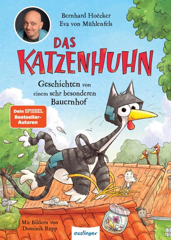 Das Katzenhuhn 1: Geschichten von einem sehr besonderen Bauernhof