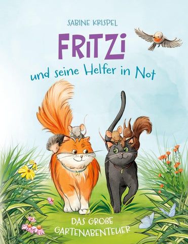 Fritzi und seine Helfer in Not: Das große Gartenabenteuer