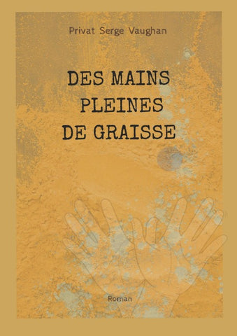 Des mains pleines de graisse