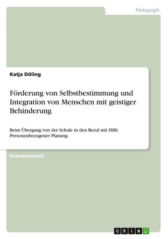 Förderung von Selbstbestimmung und Integration von Menschen mit geistiger Behinderung