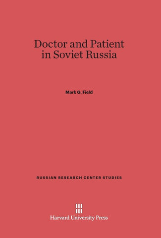 Doctor and Patient in Soviet Russia