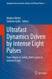 Ultrafast Dynamics Driven by Intense Light Pulses