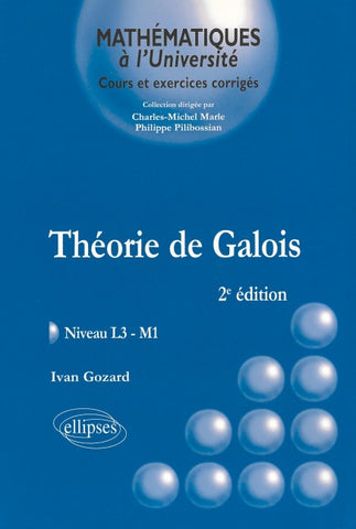 Théorie de Galois - niveau L3-M1 - 2e édition
