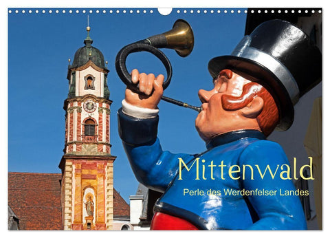 Mittenwald - Perle des Werdenfelser Landes (Wandkalender 2027 DIN A3 quer), CALVENDO Monatskalender