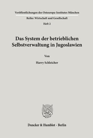 Das System der betrieblichen Selbstverwaltung in Jugoslawien.