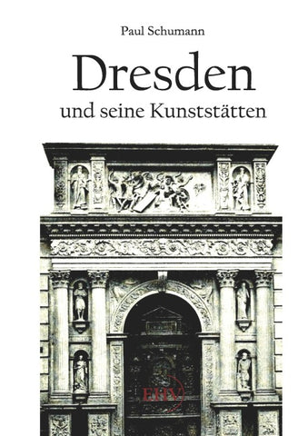 Dresden und seine Kunststätten