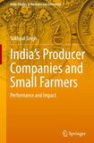 India’s Producer Companies and Small Farmers
