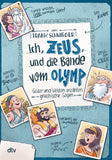 Ich, Zeus, und die Bande vom Olymp – Götter und Helden erzählen griechische Sagen