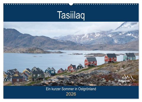 Tasiilaq - Ein kurzer Sommer in Ostgrönland (Wandkalender 2026 DIN A2 quer), CALVENDO Monatskalender