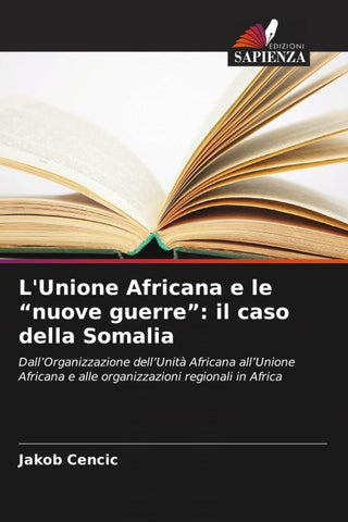 L'Unione Africana e le "nuove guerre": il caso della Somalia