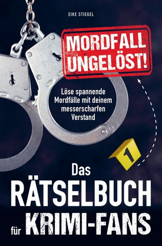 Mordfall ungelöst! Das Rätselbuch für Krimi-Fans