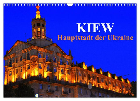 Kiew - Hauptstadt der Ukraine (Wandkalender 2026 DIN A3 quer), CALVENDO Monatskalender
