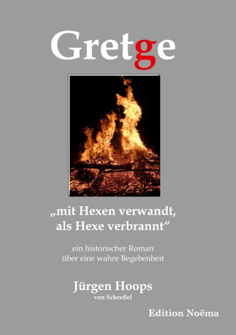Gretge. „mit Hexen verwandt, als Hexe verbrannt“