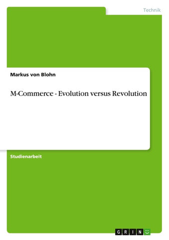 M-Commerce - Evolution versus Revolution