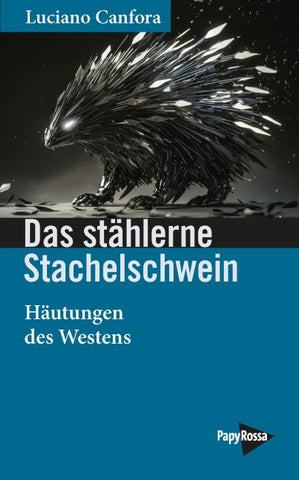 Das stählerne Stachelschwein