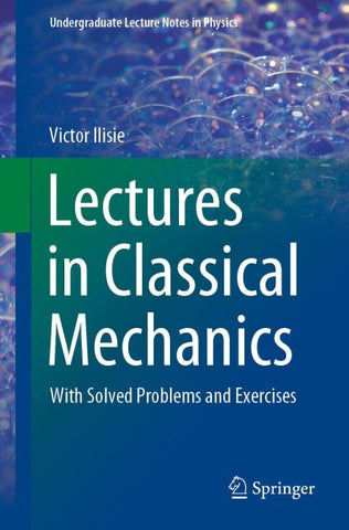 Lectures in Classical Mechanics