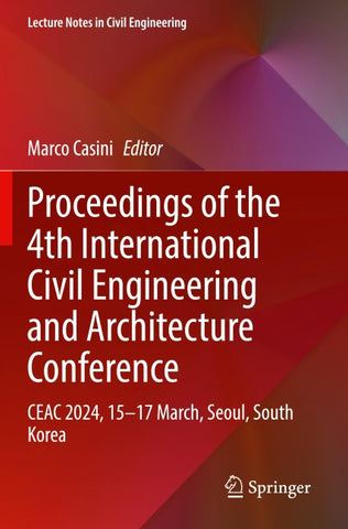 Proceedings of the 4th International Civil Engineering and Architecture Conference