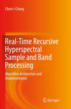 Real-Time Recursive Hyperspectral Sample and Band Processing