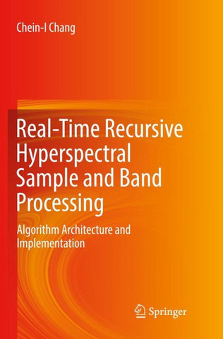 Real-Time Recursive Hyperspectral Sample and Band Processing
