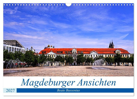 Magdeburger Ansichten (Wandkalender 2027 DIN A3 quer), CALVENDO Monatskalender