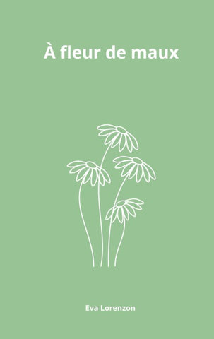 À fleur de maux