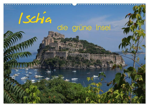 Ischia, die grüne Insel (Wandkalender 2027 DIN A2 quer), CALVENDO Monatskalender