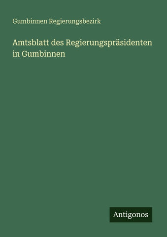 Amtsblatt des Regierungspräsidenten in Gumbinnen