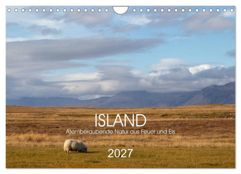 ISLAND Atemberaubende Natur aus Feuer und Eis (Wandkalender 2027 DIN A4 quer), CALVENDO Monatskalender