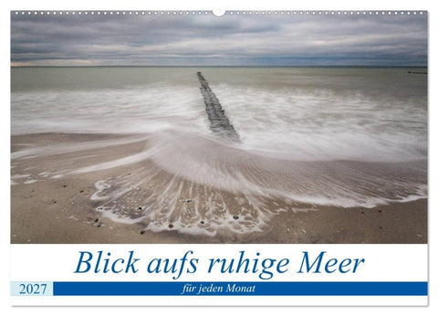 Blick aufs ruhige Meer (Wandkalender 2027 DIN A2 quer), CALVENDO Monatskalender