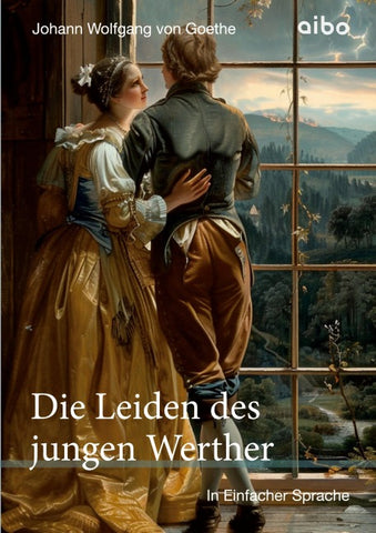 Die Leiden des jungen Werther in Einfacher Sprache