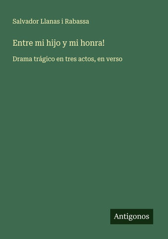Entre mi hijo y mi honra!