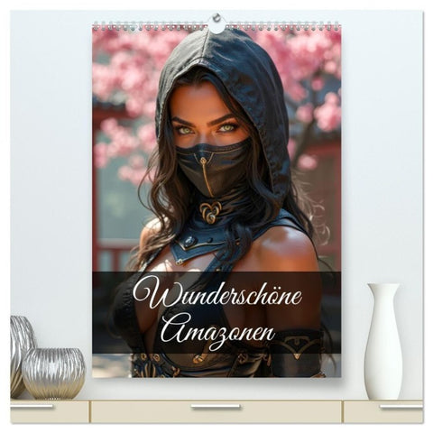 Wunderschöne Amazonen (hochwertiger Premium Wandkalender 2027 DIN A2 hoch), Kunstdruck in Hochglanz