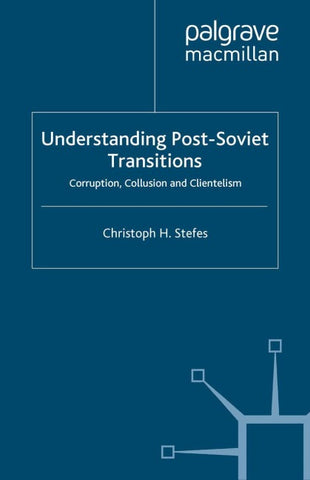 Understanding Post-Soviet Transitions