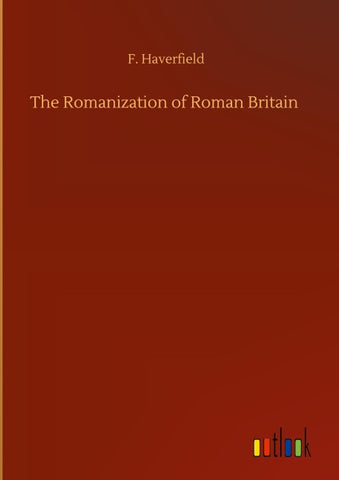 The Romanization of Roman Britain