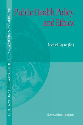 Public Health Policy and Ethics