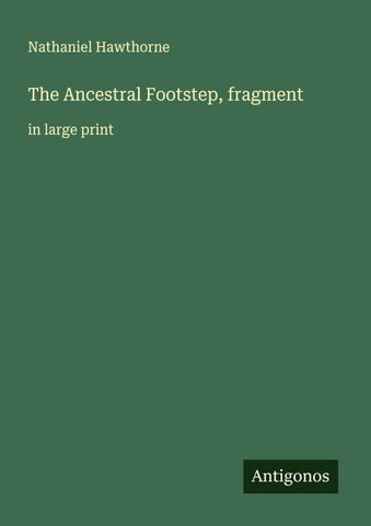 The Ancestral Footstep, fragment