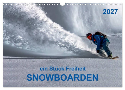 Snowboarden - ein Stück Freiheit (Wandkalender 2027 DIN A3 quer), CALVENDO Monatskalender