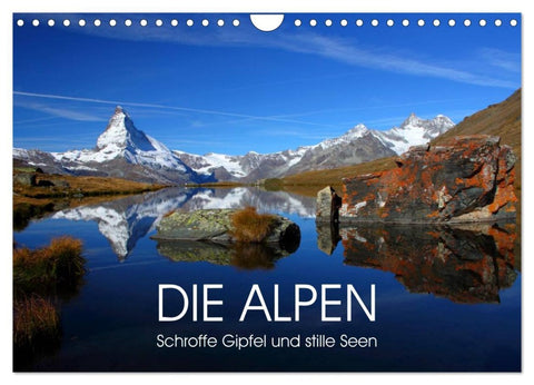 DIE ALPEN - Schroffe Gipfel und stille Seen (Wandkalender 2026 DIN A4 quer), CALVENDO Monatskalender
