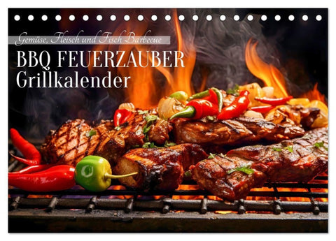 BBQ Feuerzauber - Grillkalender (Tischkalender 2027 DIN A5 quer), CALVENDO Monatskalender