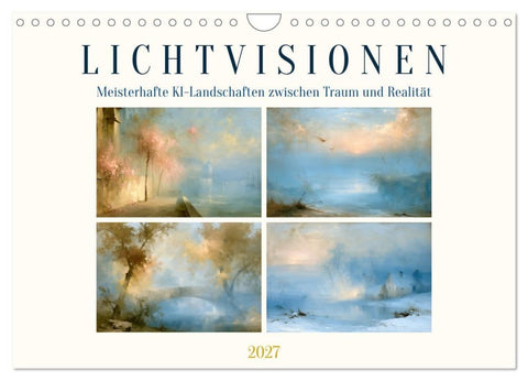 Lichtvisionen (Wandkalender 2027 DIN A4 quer), CALVENDO Monatskalender