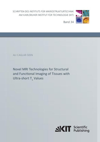 Novel MRI Technologies for Structural and Functional Imaging of Tissues with Ultra-short T₂ Values