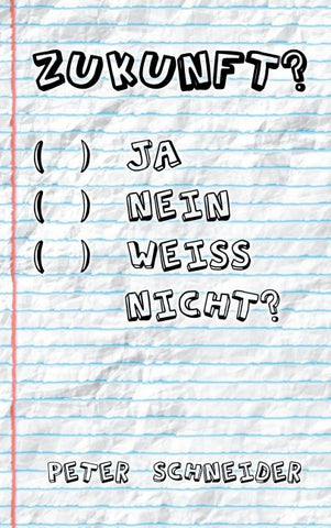 Zukunft? Ja, nein, weiß nicht?