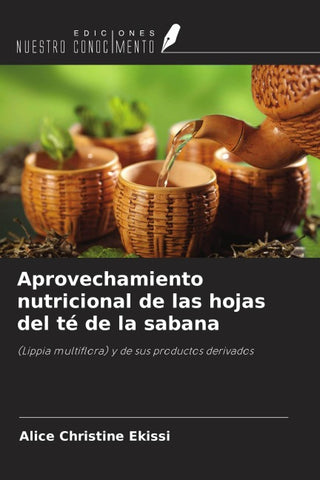 Aprovechamiento nutricional de las hojas del té de la sabana