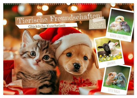 Tierische Freundschaften - Glückliche Kuschelzeit (Wandkalender 2027 DIN A2 quer), CALVENDO Monatskalender