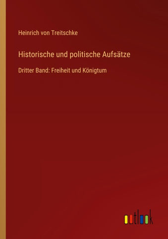 Historische und politische Aufsätze